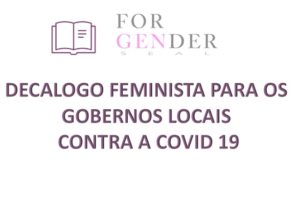 DECALOGO FEMINISTA PARA OS GOBERNOS LOCAIS CONTRA A COVID 19